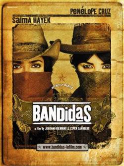 Смотреть фильм Бандитки / Bandidas (2006) онлайн