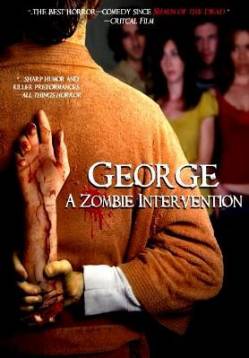 Смотреть фильм Джордж: Зомби-реабилитация / George: A Zombie Intervention (2011) онлайн