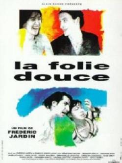 Смотреть фильм Приятное безумие / Folie douce (2009) онлайн