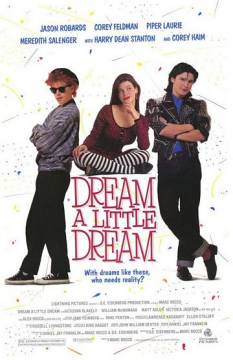 Смотреть фильм Задумай маленькую мечту / Dream A Little Dream (1989) онлайн