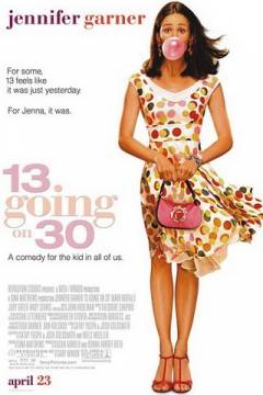 Смотреть фильм Из 13 в 30 / 13 Going on 30 (2004) онлайн